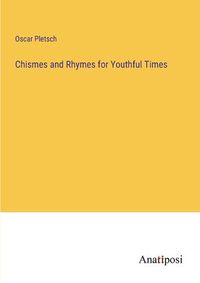 Cover image for Chismes and Rhymes for Youthful Times