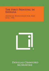 Cover image for The First Printing in Indiana: American Book Collector, May-June, 1934