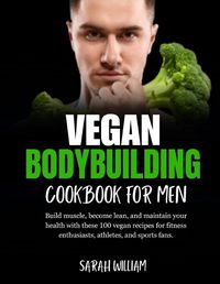 Cover image for Vegan Bodybuilding Cookbook for men