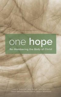 Cover image for One Hope: Re-Membering the Body of Christ