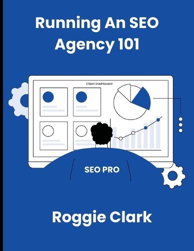 Cover image for Running An SEO Agency 101