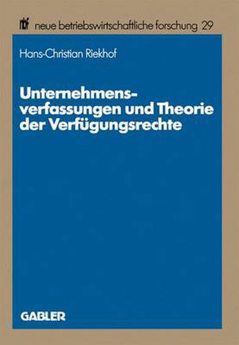 Cover image for Unternehmensverfassungen Und Theorie Der Verfugungsrechte: Methodische Probleme, Theoretische Perspektiven Und Exemplarische Fallstudien