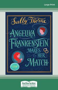 Cover image for Angelika Frankenstein Makes her Match