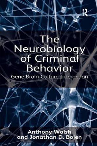 Cover image for The Neurobiology of Criminal Behavior: Gene-Brain-Culture Interaction