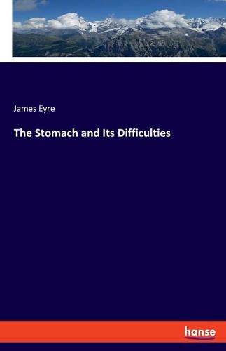 Cover image for The Stomach and Its Difficulties