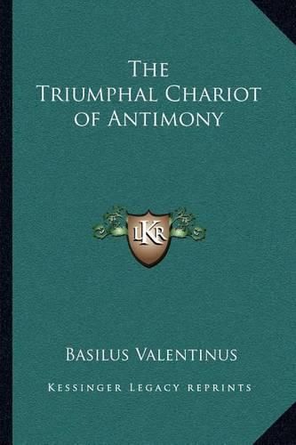 Cover image for The Triumphal Chariot of Antimony