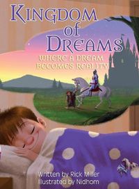 Cover image for Kingdom of Dreams: Where a Dream Becomes Reality