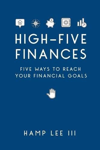 High-Five Finances: Five Ways to Reach Your Financial Goals