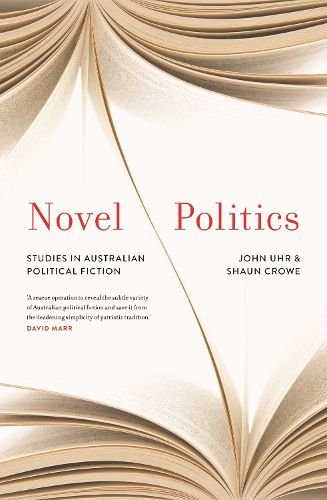 Novel Politics: Studies in Australian political fiction