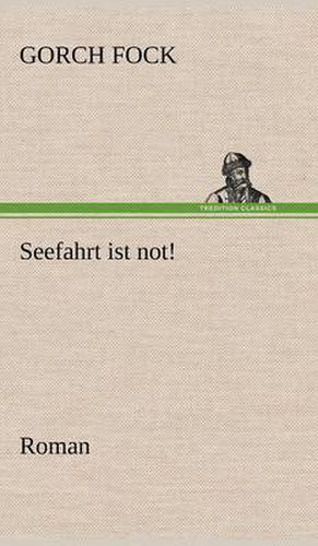 Cover image for Seefahrt Ist Not!