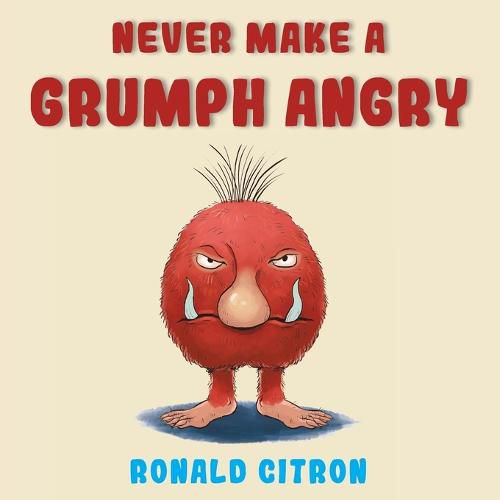 Never make a Grumph Angry