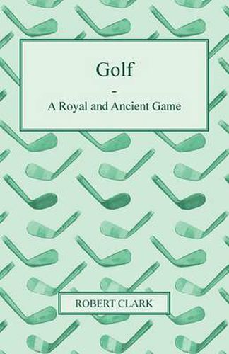 Cover image for Golf - A Royal And Ancient Game