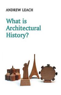 Cover image for What is Architectural History?