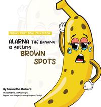 Cover image for Alarna the banana is getting brown spots