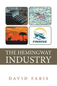 Cover image for The Hemingway Industry
