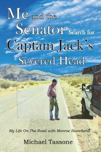 Cover image for Me and the Senator Search for Captain Jack's Severed Head