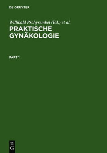 Cover image for Praktische Gynakologie: Fur Studium, Klinik Und Praxis