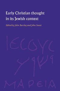 Cover image for Early Christian Thought in its Jewish Context