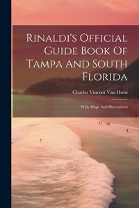 Cover image for Rinaldi's Official Guide Book Of Tampa And South Florida