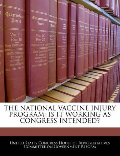 The National Vaccine Injury Program: Is It Working as Congress Intended?