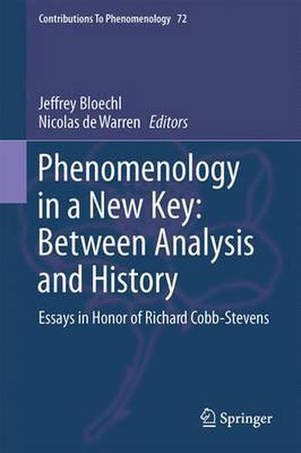 Phenomenology in a New Key: Between Analysis and History: Essays in Honor of Richard Cobb-Stevens
