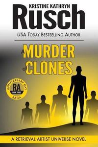 Cover image for A Murder of Clones: A Retrieval Artist Universe Novel: Book Three of the Anniversary Day Saga