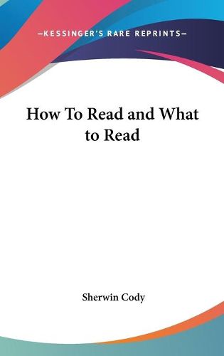 Cover image for How to Read and What to Read