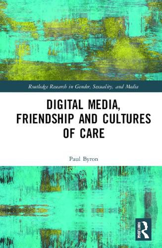 Cover image for Digital Media, Friendship and Cultures of Care