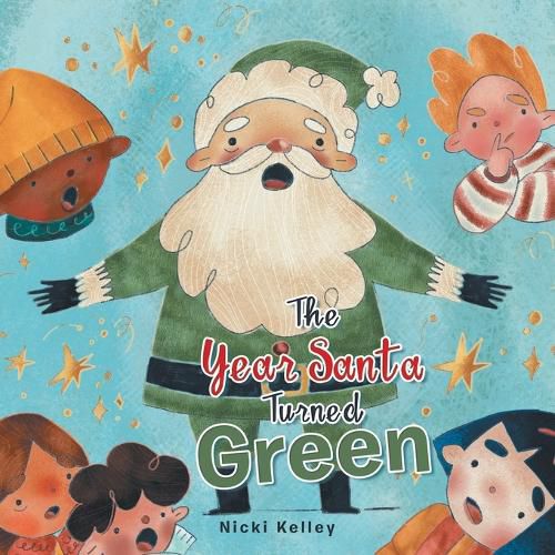 Cover image for The Year Santa Turned Green