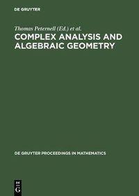 Cover image for Complex Analysis and Algebraic Geometry: A Volume in Memory of Michael Schneider