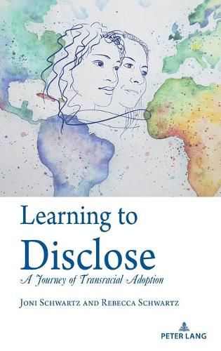 Cover image for Learning to Disclose: A Journey of Transracial Adoption