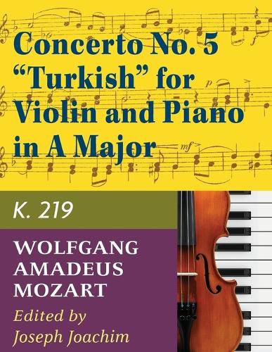 Cover image for Mozart, W.A. Concerto No. 5 in A Major, K. 219 Violin and Piano - by Joseph Joachim - International