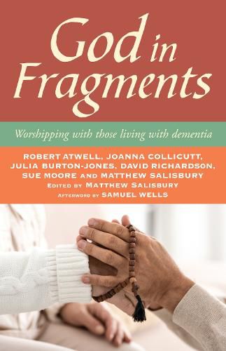 Cover image for God in Fragments: Worshipping with those living with dementia