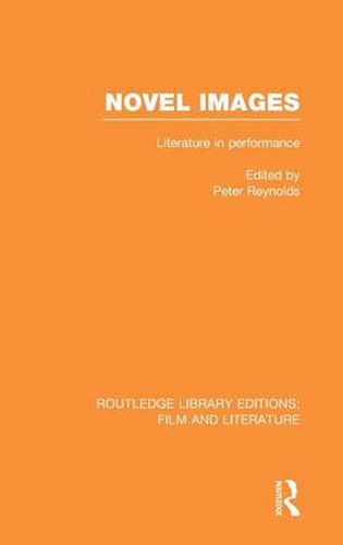 Novel Images: Literature in performance