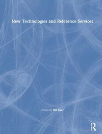 Cover image for New Technologies and Reference Services