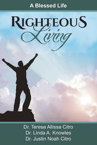 Cover image for Righteous Living: A Blessed Life