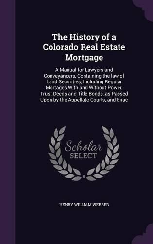 Cover image for The History of a Colorado Real Estate Mortgage