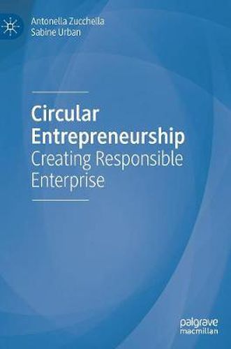 Cover image for Circular Entrepreneurship: Creating Responsible Enterprise