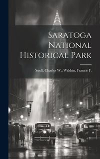 Cover image for Saratoga National Historical Park