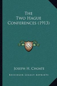 Cover image for The Two Hague Conferences (1913)