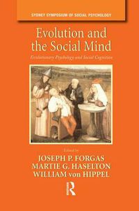 Cover image for Evolution and the Social Mind: Evolutionary Psychology and Social Cognition