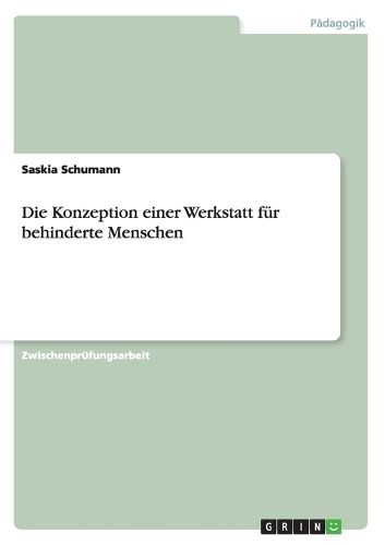 Cover image for Die Konzeption einer Werkstatt fur behinderte Menschen