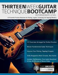 Cover image for Thirteen Week Guitar Technique Bootcamp - Intermediate Level
