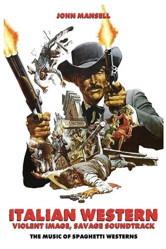 Cover image for Italian Western - Violent Image - Savage Soundtrack - The Music of Spaghetti Westerns