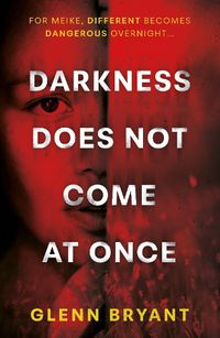 Cover image for Darkness Does Not Come At Once