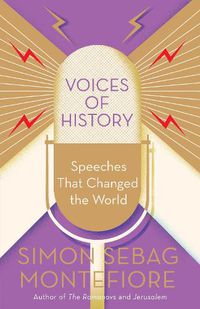 Cover image for Voices of History: Speeches That Changed the World