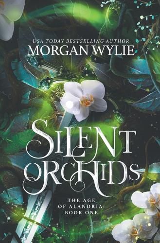 Cover image for Silent Orchids: The Age of Alandria-Book One