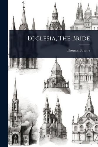Cover image for Ecclesia, The Bride