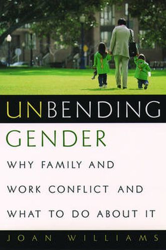 Unbending Gender: Why Family and Work Conflict and What to Do About it