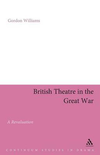 British Theatre in the Great War: A Revaluation